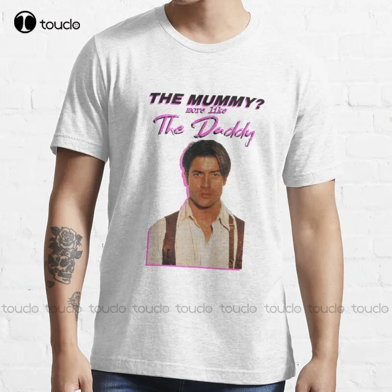 New Brendan Fraser - The Mummy? More Like The Daddy T-Shirt T-Shirt Cotton Tee Shirt bowling shirt Unisex