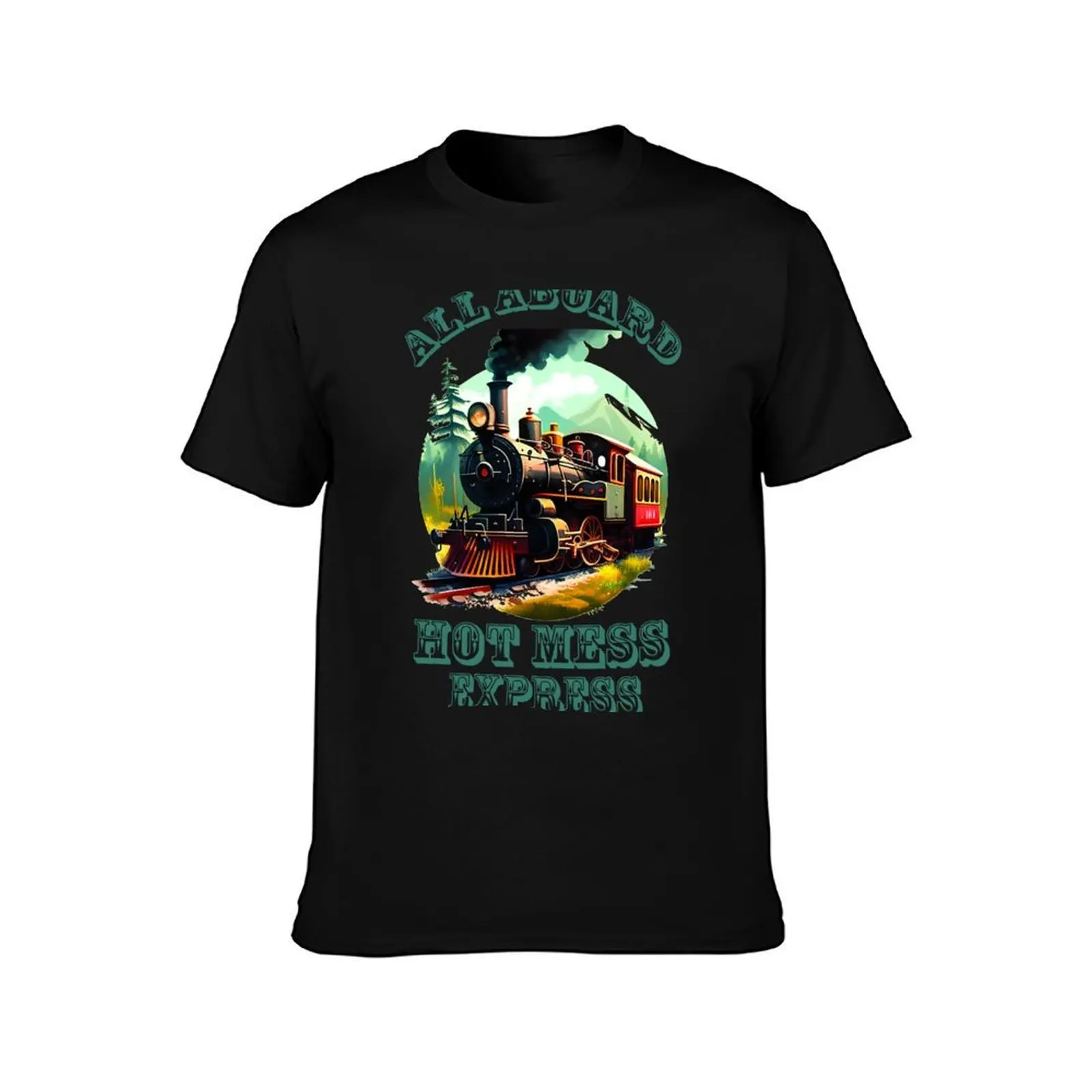 All Aboard The Hot Mess Express T-Shirt Functional Casual Short Sleeve Tee T-Shirt
