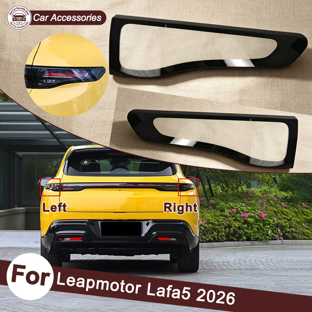 For Leapmotor Lafa5 2026 Car Accessories Rear Taillight Shell Tail Lamp Cover Brake Lights Mask Replace The Original Lampshade