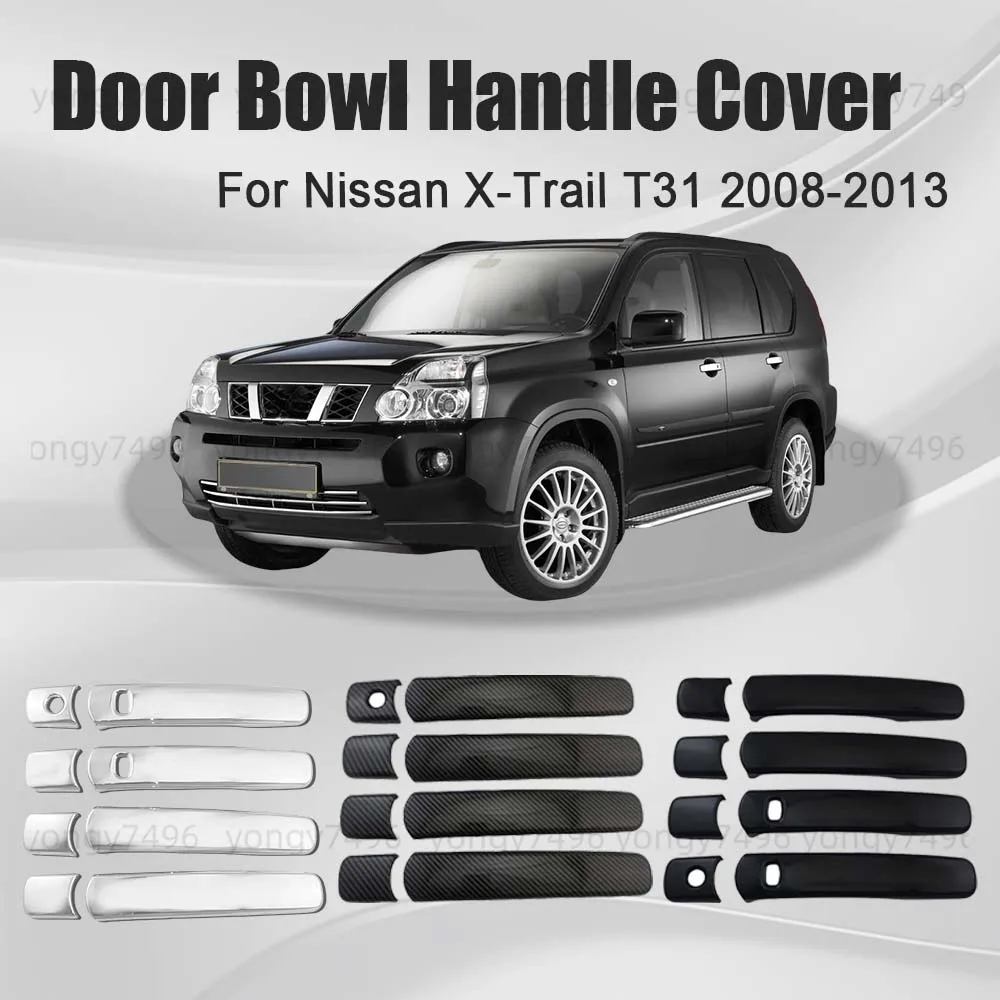 Car Upgrade Carbon Fiber Glossy Black Door Bowl Handle Cover Chrome Cars Accessories For Nissan X-Trail Xtrail T31 2008 - 2013