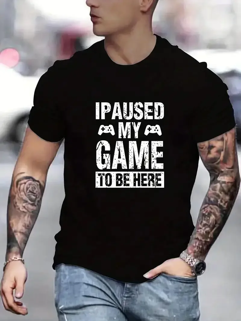 

Graphic Tee Men's Summer Outdoor Clothes, Men's Clothing, Tops'I Paused My Game To Be Here' Pattern Print Men's Comfy T-shirt,