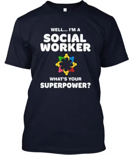 SOCIAL WORKER SUPERPOWER Tee T-Shirt Made in the USA Size S to 5XL