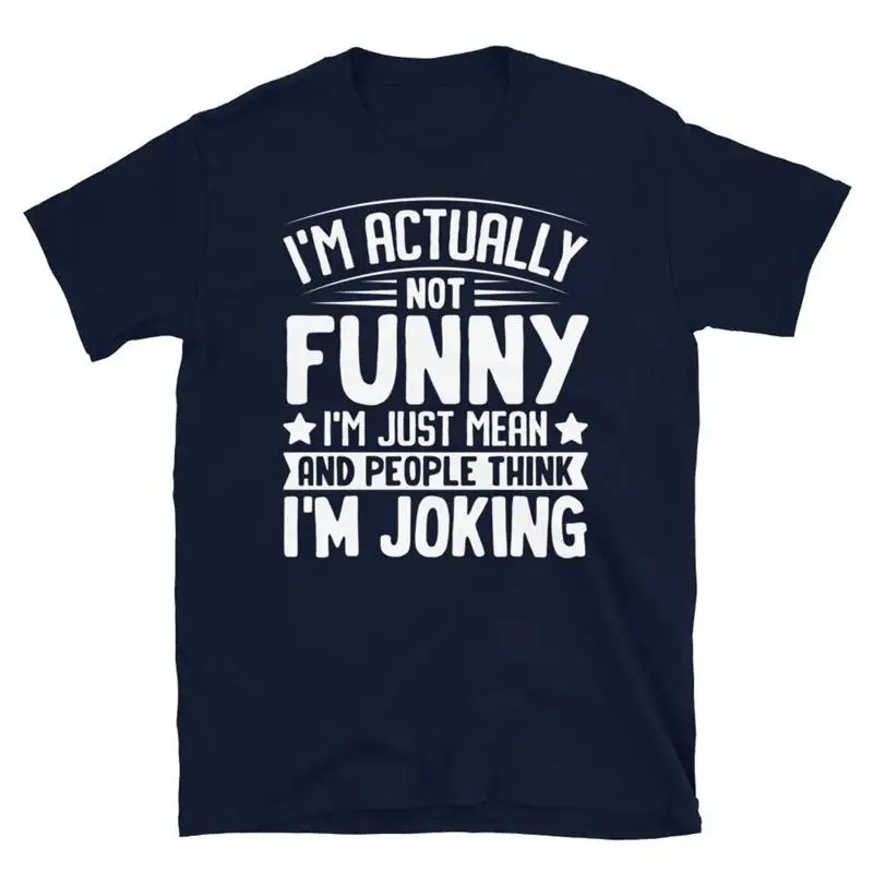 Je ne suis pas vraiment drôle, je suis sarcastique, t-shirt unisexe à manches courtes