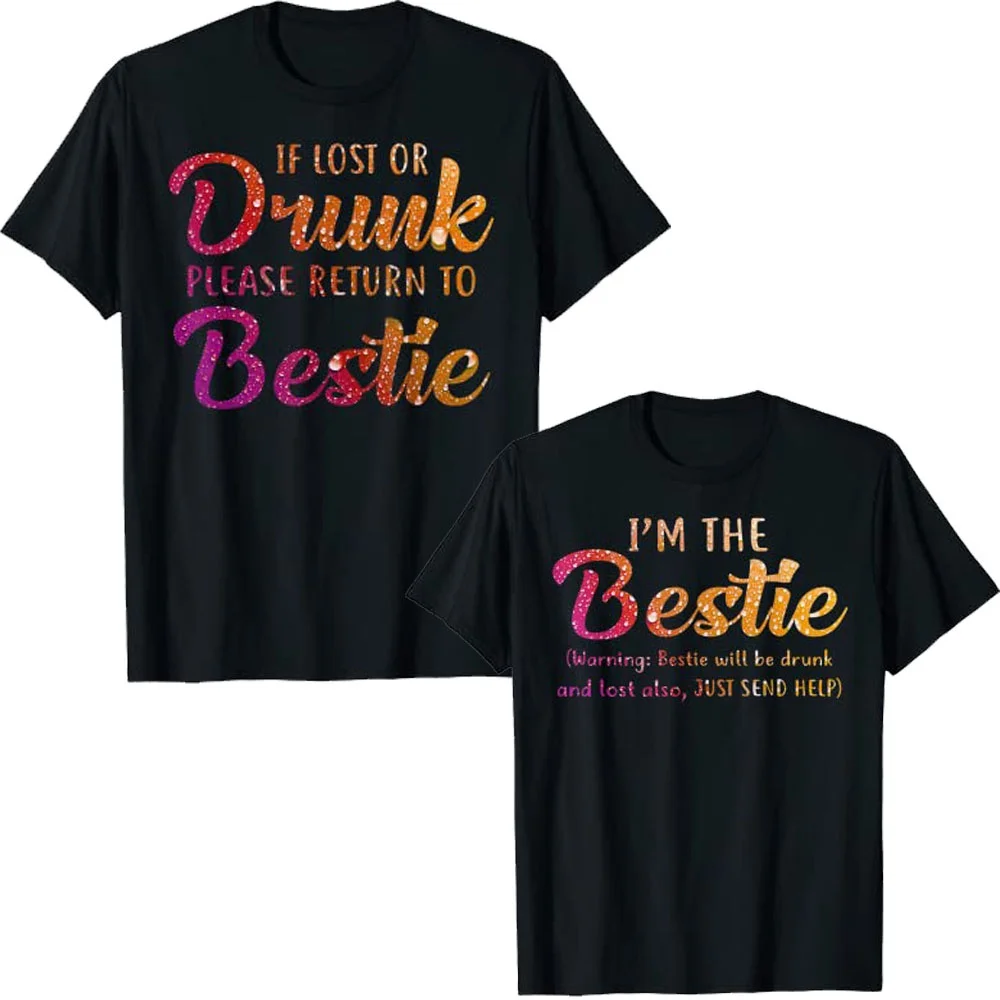 If Lost or Drunk Please Return To Bestie T-shirt I'm The-Bestie Warning Besties Will Be Drunk Tee Tops