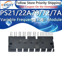 PS21A79 PS21A7A PS22A72 PS22A73 PS22A74 PS22A76 PS22A78-E PS22A79 New and Original IGBT Module Variable Frequency Air Condition