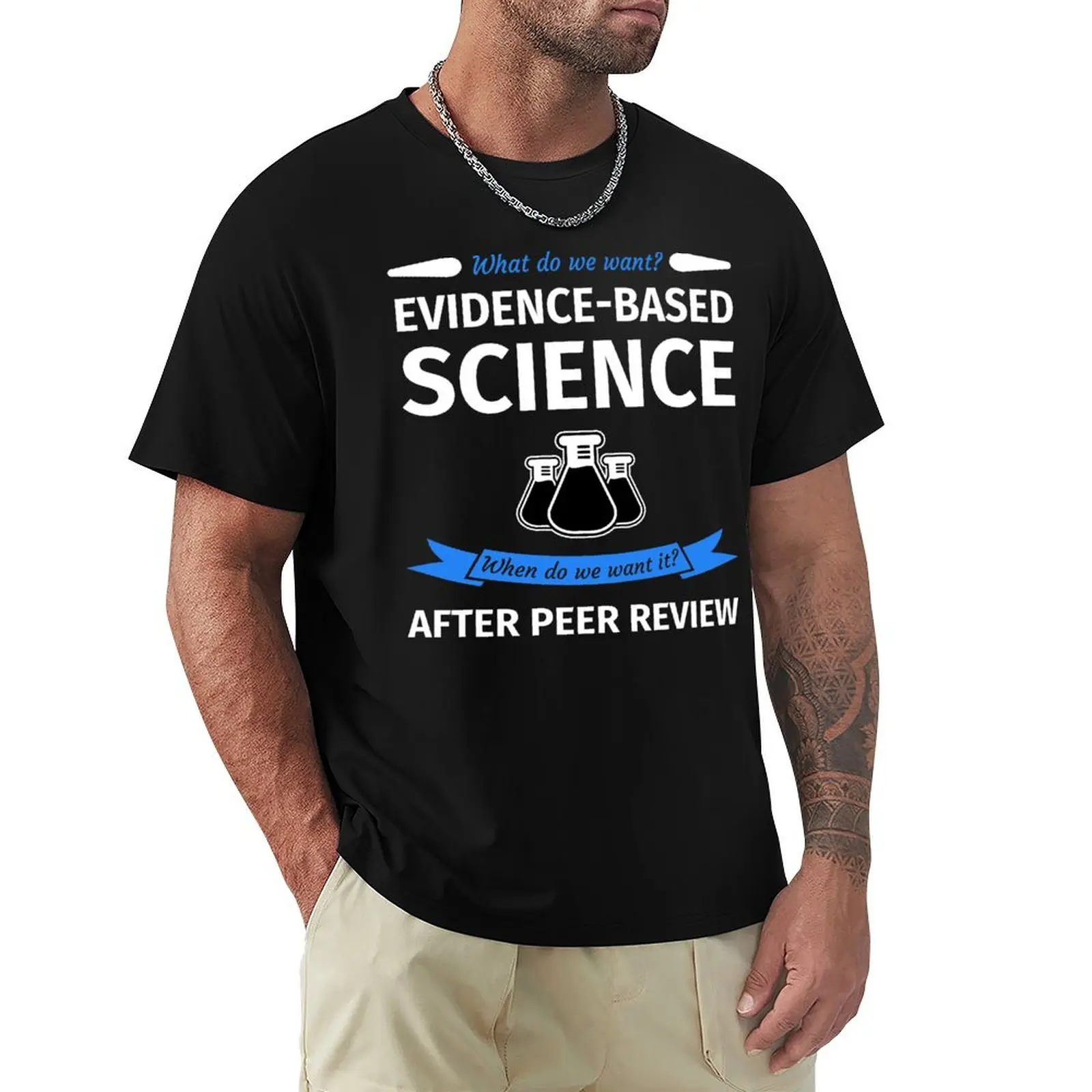 ¿Qué queremos? Ciencia Basada en Evidencia! ¿Cuándo lo deseamos? Después de la revisión por pares! Camiseta Ligera y Fresca de Manga Corta