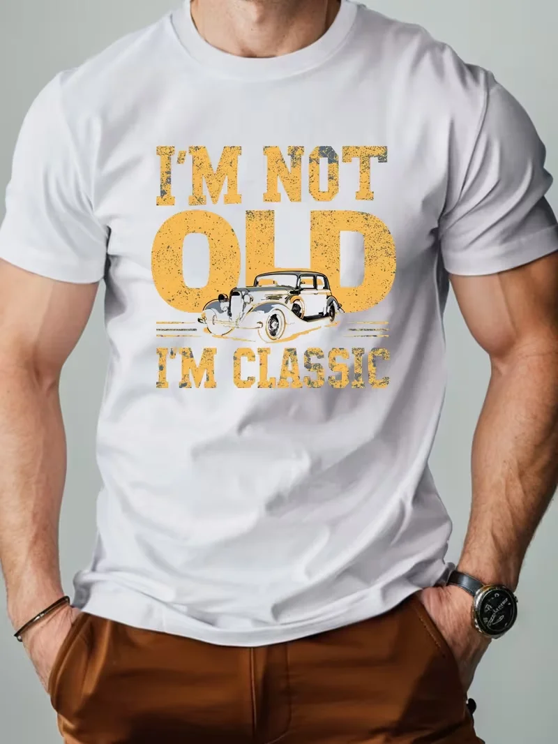 Men I'm Not Old I'm Classic T-shirt Vintage Old Car Graphic Short Sleeve Casual Retro Automobile Fan Basic Tops