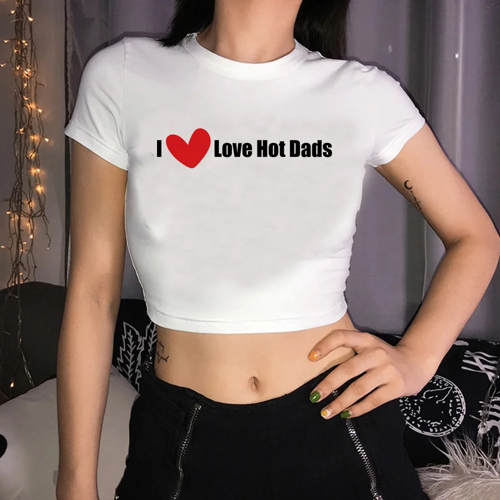 

i love hot dads gothic vintage crop top Woman hippie goth korean fashion kawai clothes t-shirts