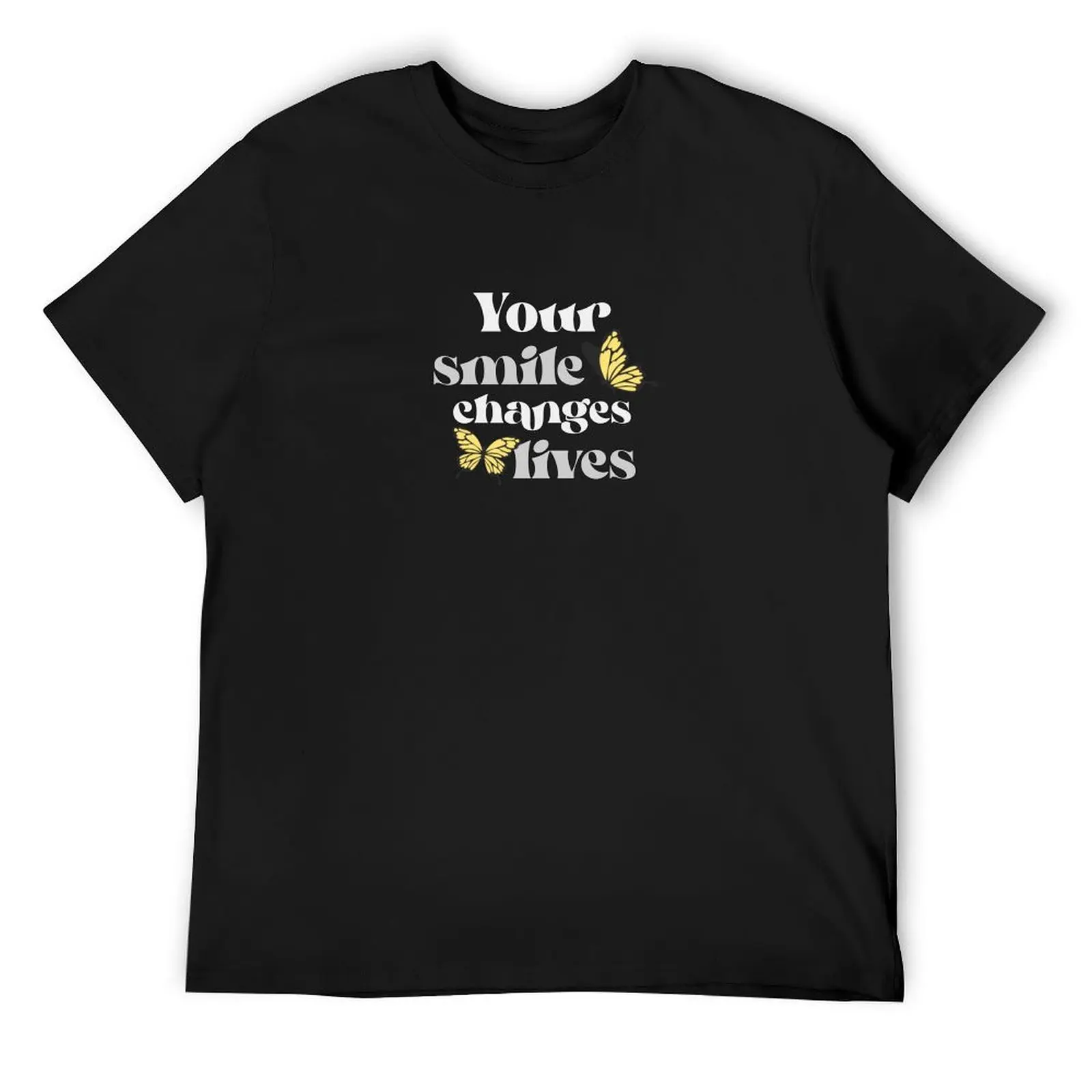 

Your Smile Changes Lives Butterflies T-Shirt customs vintage graphic tee summer tops shirts graphic tee mens plain t shirts