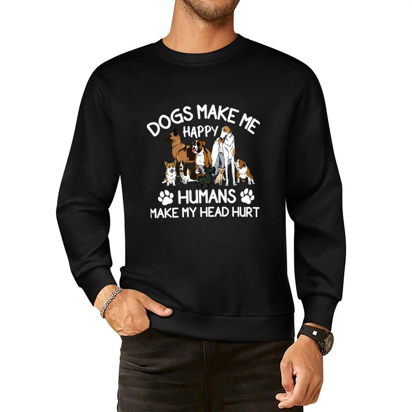 

Dogs Make Me Happy Humans Make My Head Hurt Pullover Hoodie mens designer clothes graphic t shirts men hooded sweatshirts