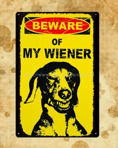 1 pcs,reproduction wall art decor beware of my wiener metal tin sign 7/15#4