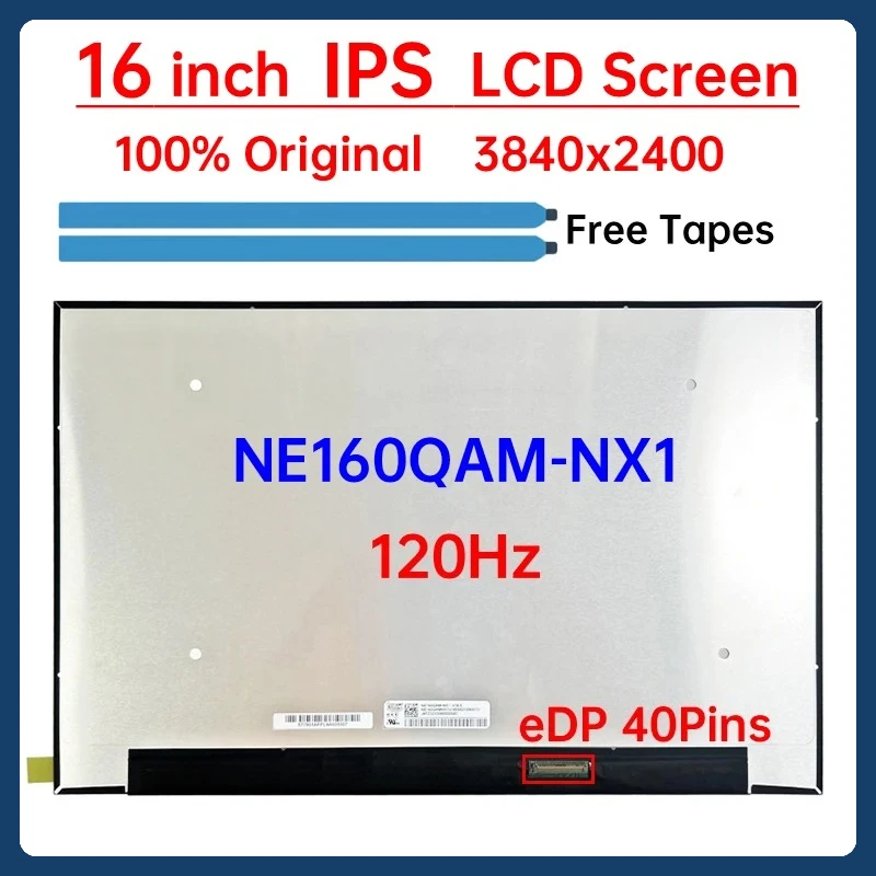 

16 Inch 120Hz Laptop LCD Screen NE160QAM NX1 NE160QAM-NX1 Display Matrix Panel Replacement 3840x2400 IPS 100% DCI-P3 eDP 40 Pins
