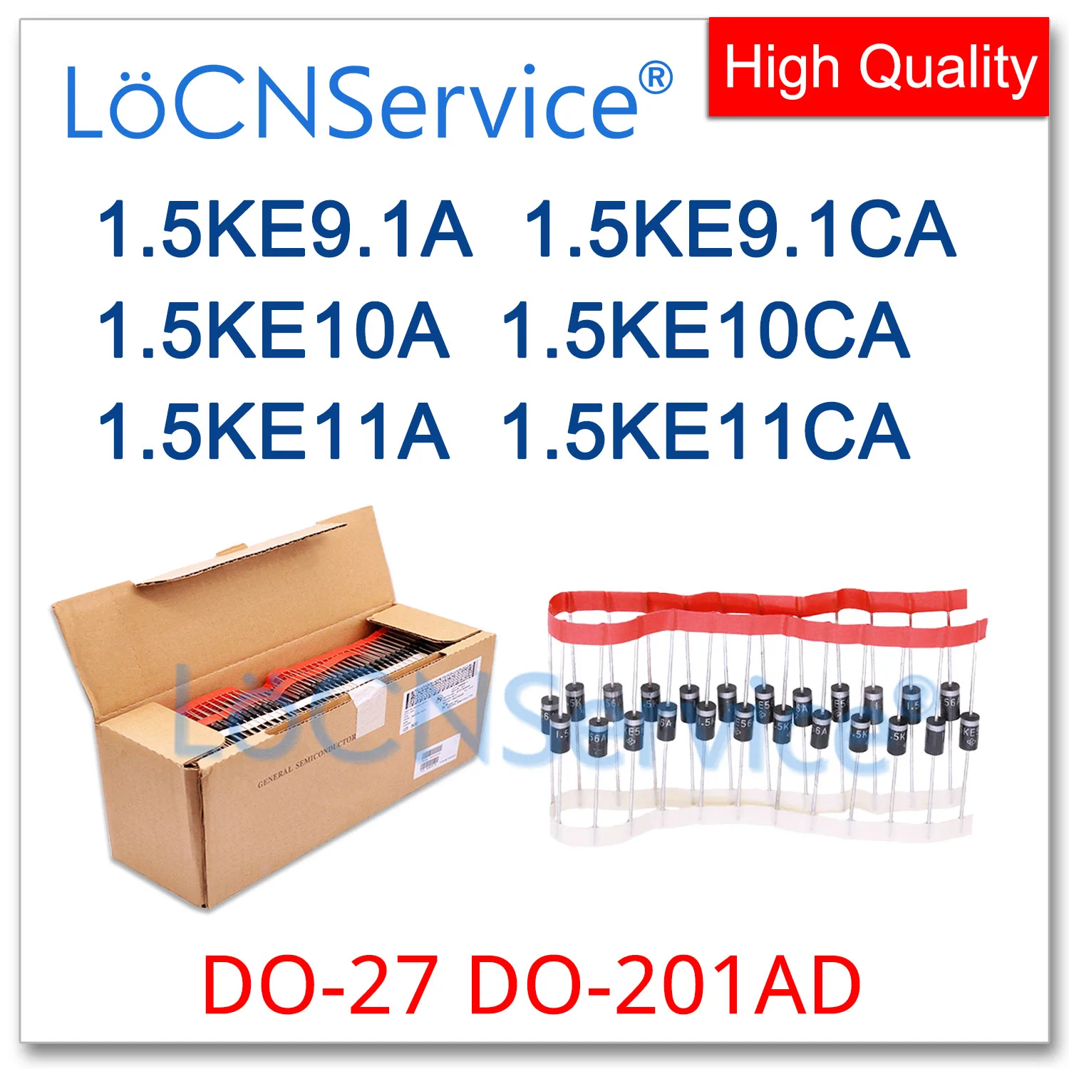 LoCNService 300PCS 1000PCS 1.5KE9.1A 1.5KE9.1CA 1.5KE10A 1.5KE10CA 1.5KE11A 1.5KE11CA DO-201AD UNI BI DIP High quality 1.5KE