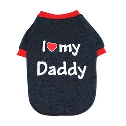 Pet Products I Love My Daddy Mommy Printed Pet Hoodies Soft Comfortable Dog Clothes Cat Apparel for Home Outdoor Party