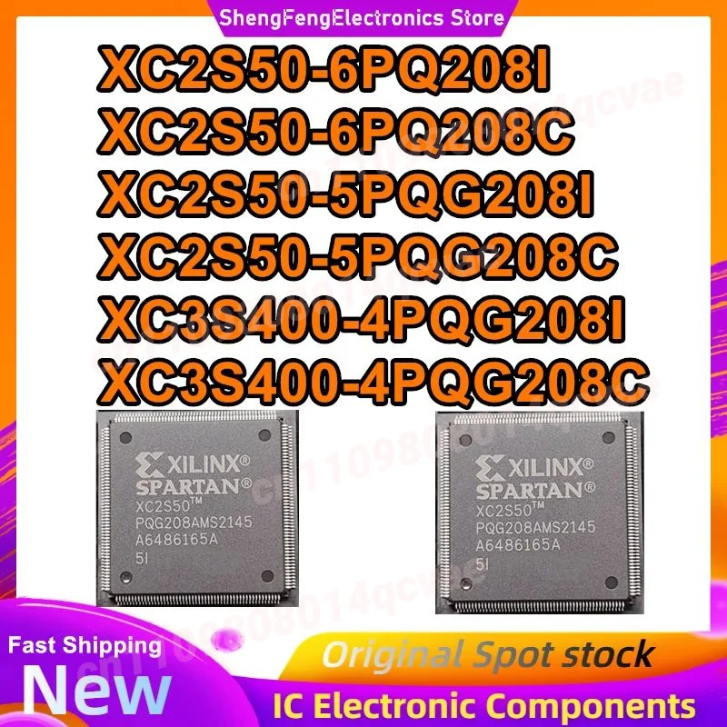 XC2S50-6PQ208I XC2S50-6PQ208C XC2S50-5PQG208I XC2S50-5PQG208C XC3S400-4PQG208I XC3S400-4PQG208C IC Chip New Original in stock