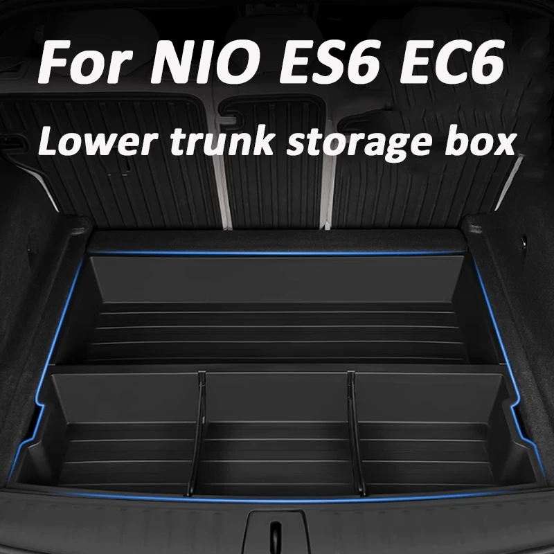 

For NIO ES6 EC6 2023 2024 Lower Trunk Storage Box Neat Storage Convenient and Practical Interior Accessories