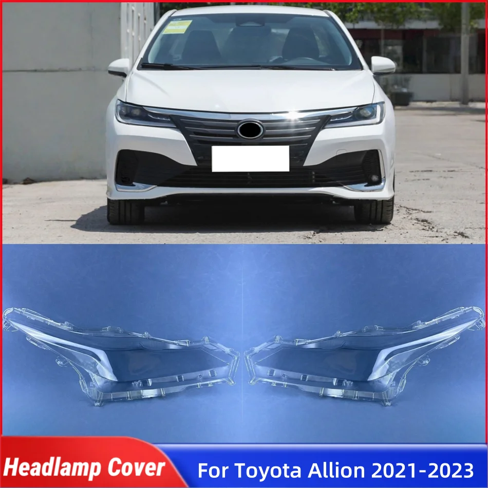 

For Toyota Allion 2021 2022 2023 Auto Accessory Lights Cover Headlight Lens Car Front Headlight Lens Cover Lights Shell