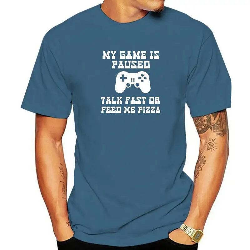 My Game Is Paused Talk Fast Or Feed Me Pizza T Shirt Funny Saying T-shirt Men Black White Clothing Gamer Tshirt Summer