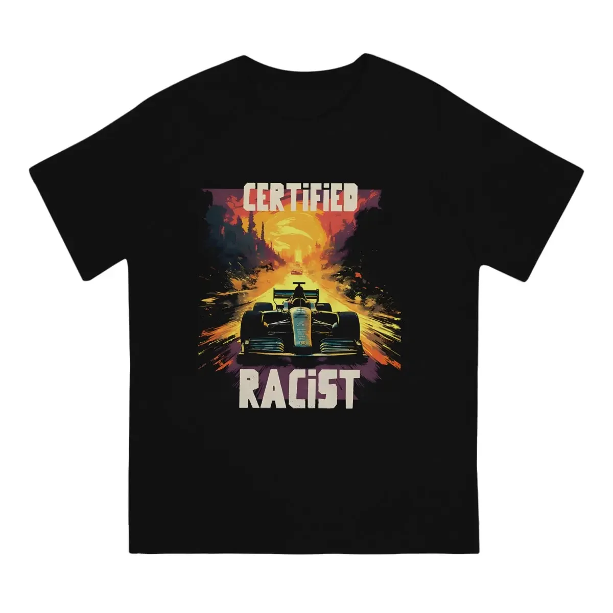 Racing Men's T Shirt Certifieds R-Racist Funny Tees Short Sleeve O Neck T-Shirts 100% Cotton 6XL Tops