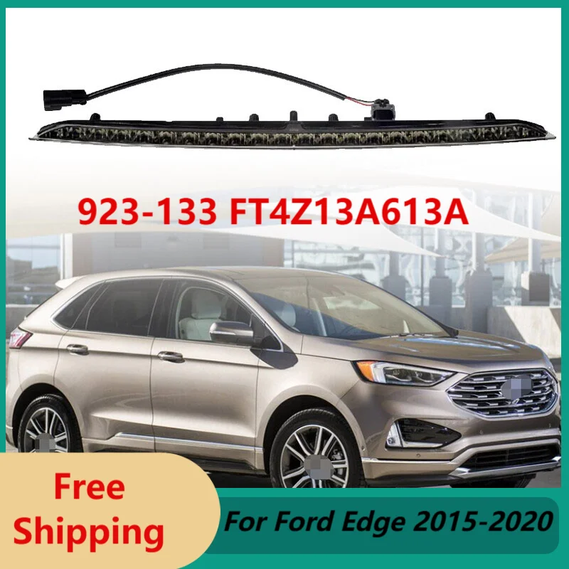 

LED 3rd Third Brake Light Center Assembly For Ford Edge 2015-2020 High Stop Light Stop Lamp Car Accessories 923-133 FT4Z13A613A