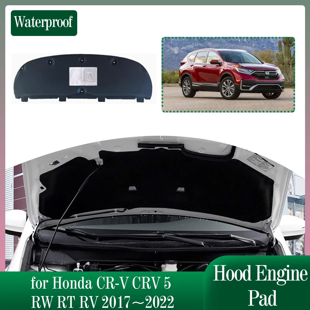 Car Hood Engine Insulation Pad for Honda CR-V CRV 5 RW RT RV 2017~2022 Soundproof Heat Cotton Pad Liner Cover Mat Accessories