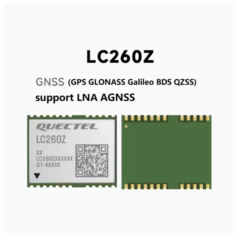 

Quectel LC260Z GPS positioning GNSS module multi-satellite system navigation supports GPS Glonass Galileo compatible with L26K