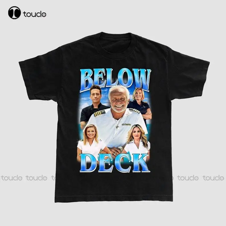 Below Deck T-Shirt Home Tee Captain Lee Funny Meme Shirt Captain Sandy 90 Day Fathers Day Xmas Birthday Custom Gift Xs-5Xl