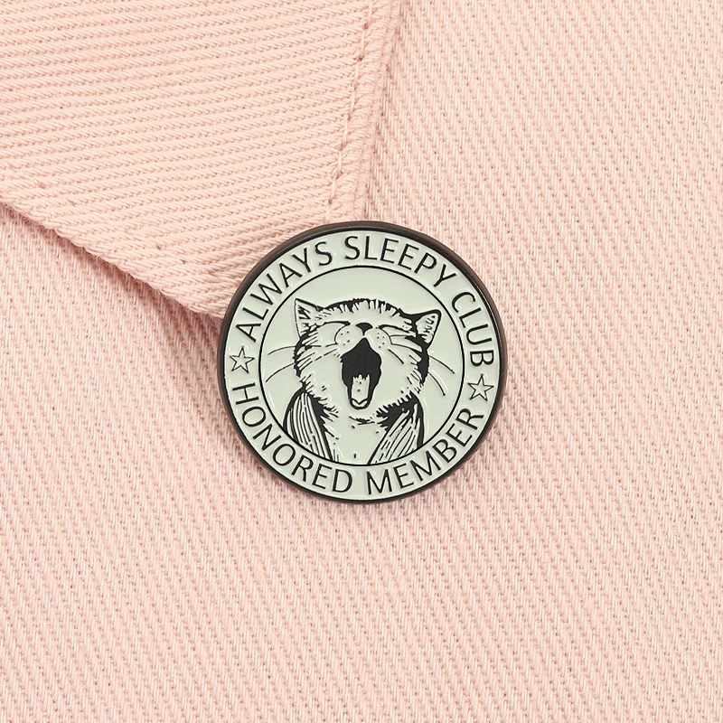 Always Sleepy Club Enamel Pin Cute Yawning Cat Honored Member Cute Animal Brooch Lapel Badge Fashion Jewelry Gift for Friends