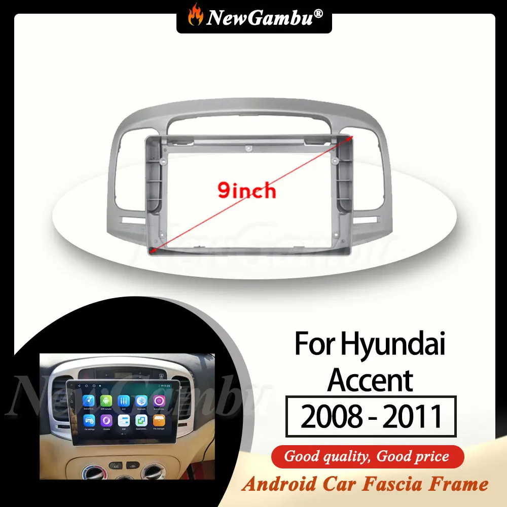 

NewGambu 9 Inch Car Radio FIT For Hyundai Accent 2008 - 2011 Frame No Cable ABS PC Plastic Fascia Dashboard