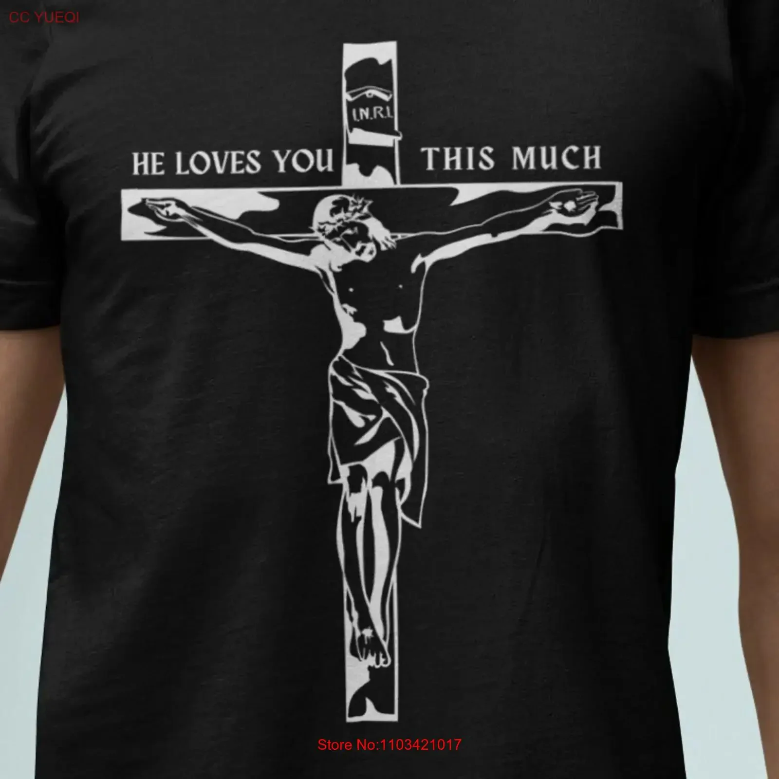 He Loves You This Much T Shirt Crucifixion chrétienne catholique Passion et résurrection sur la croix morue pour nos péchés vintage