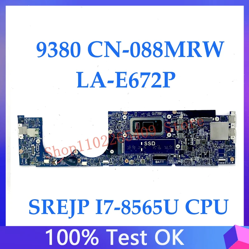 CN-088MRW 088MRW 88MRW Mainboard For DELL XPS 13 9380 Laptop Motherboard LA-E672P W/ SREJP I7-8565U CPU 16GB 100% Full Tested OK