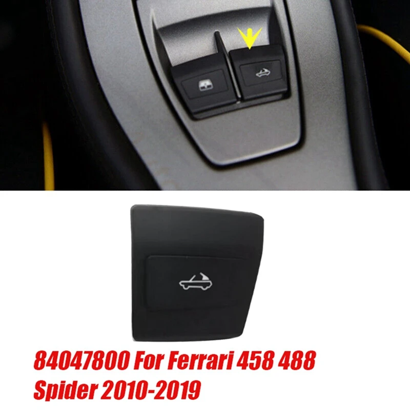 

Right Side Power Convertible Switch Button Cover 84047800 For Ferrari 458 488 Spider 2010-2019 Window Button & Base Kit