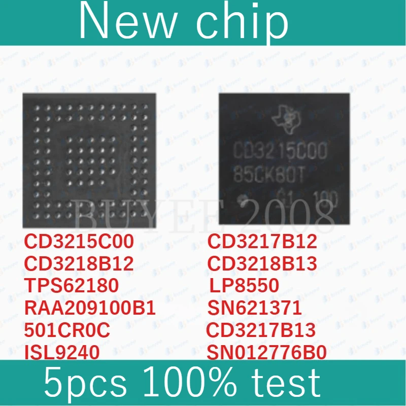 

5pcs 100% test CD3215C00 CD3217B12 CD3218B12 CD3218B13 TPS62180 LP8550 RAA209100B1 SN621371 501CR0C CD3217B13 ISL9240