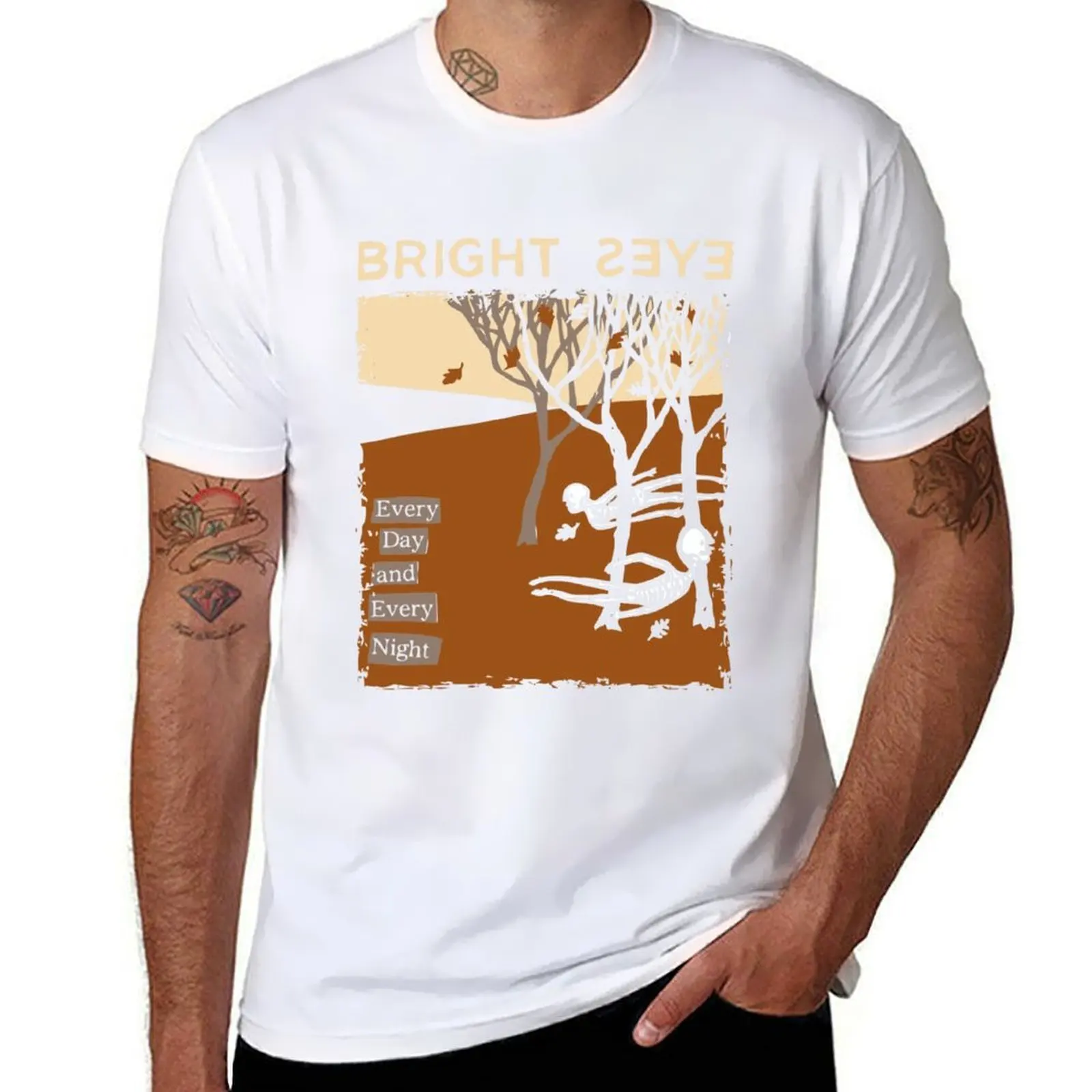 

Bright Eyes Every Day and Every Night T-Shirt t shirt custom print t shirt man designer T-Shirt