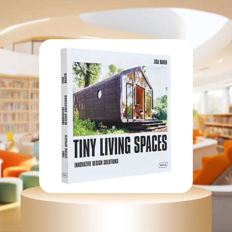 Tiny Living Spaces Innovative Design Solutions Lisa Baker Braun 9783037682838 Book