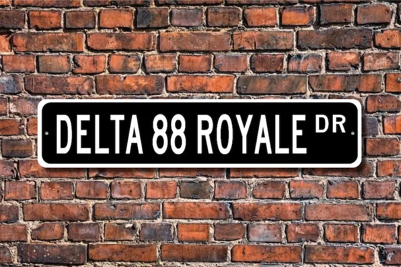 Delta 88 Royale, Oldsmobile Delta 88 Royale sign, Oldsmobile Delta 88 Royale owner gift, vintage car, Custom Street Sign, Qualit