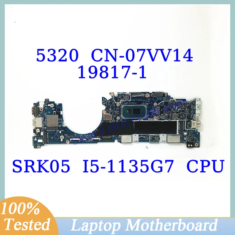 CN-07VV14 07VV14 7VV14 For DELL 5320 With SRK05 I5-1135G7 CPU Mainboard 19817-1 Laptop Motherboard 100% Full Tested Working Well