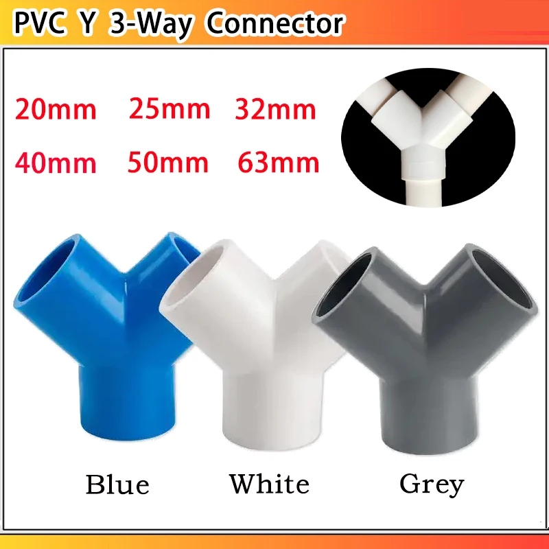 20/25/32/40~63mm White/Blue/Grey PVC Y 3-Way Connector Garden Irrigation AquariumTee Joints Aquarium Shaped Water Pipe Connector