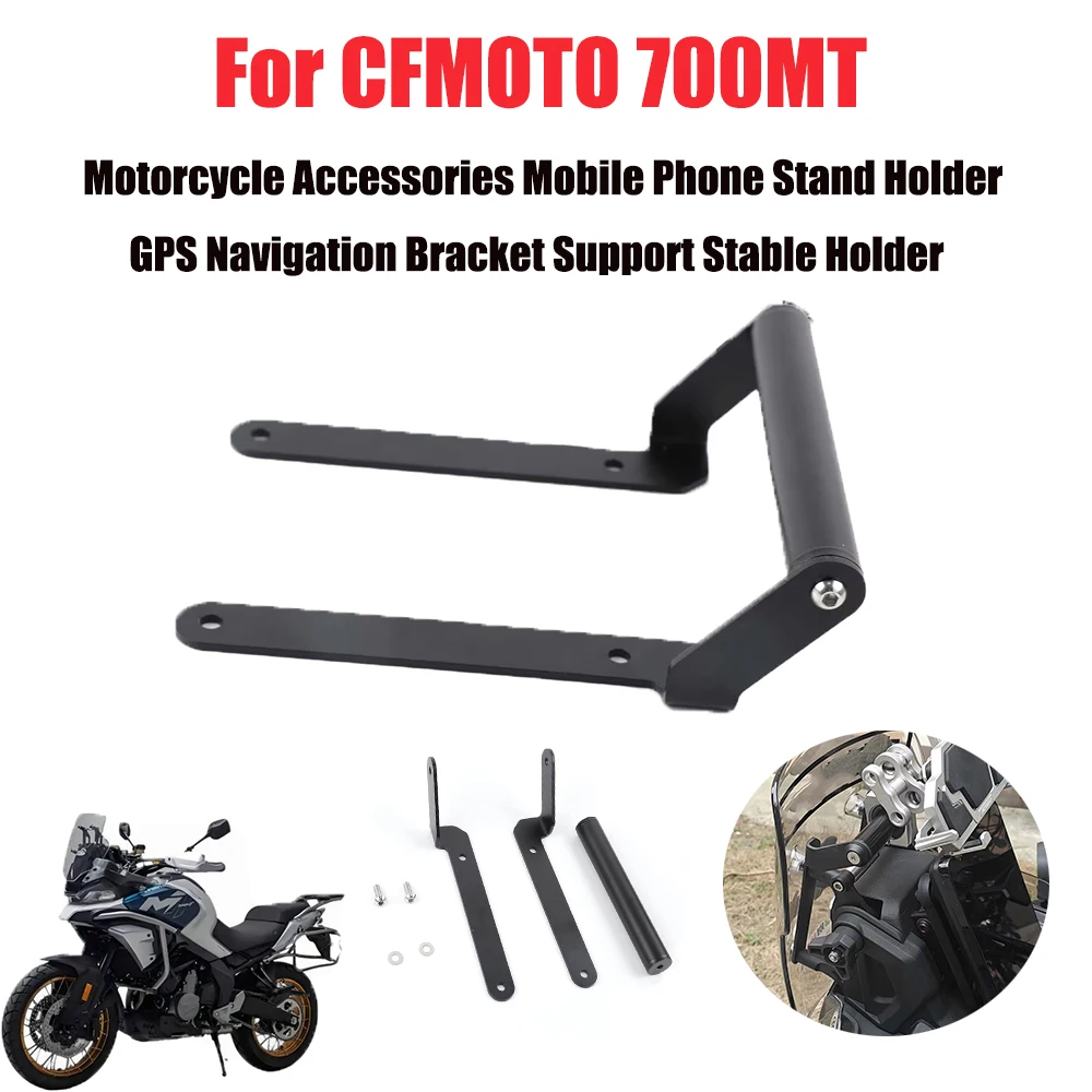 

For CFMOTO 700MT MT700 MT 700 Motorcycle Accessories Mobile Phone Stand Holder GPS Navigation Bracket Support Stable Holder