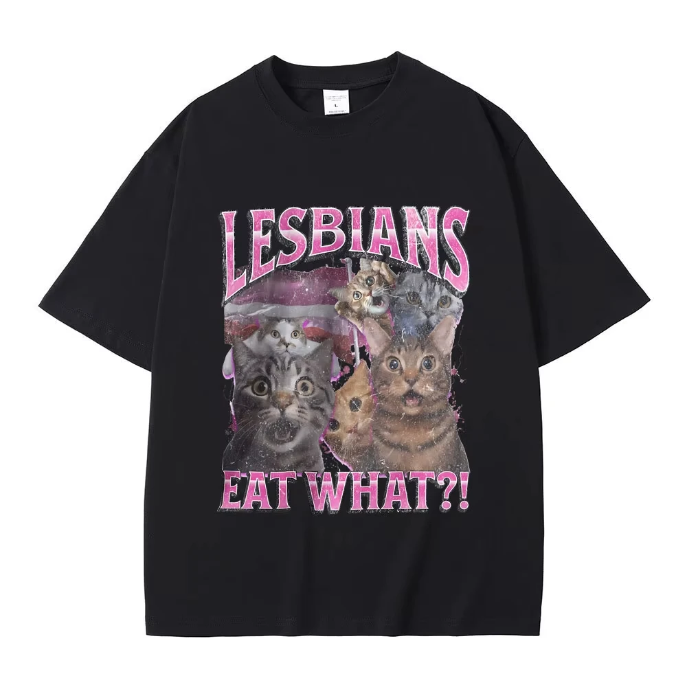 2025 Lesbians Eat What Graphic Tshirt Casual Cotton T-shirt Men Women Fashion Oversized Streetwear T Shirts Summer Clothing Tops