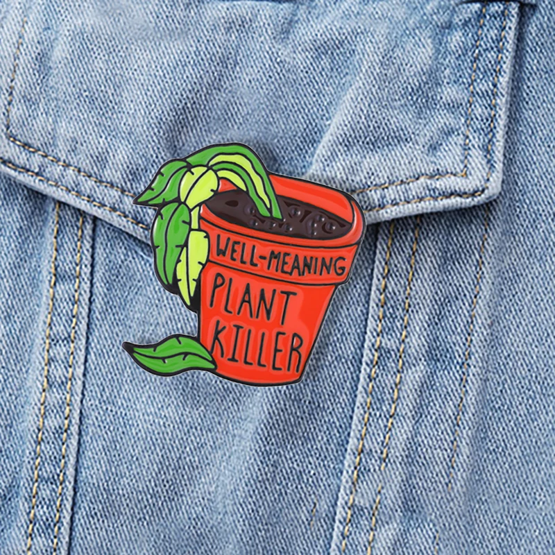 Pines Lapel Badges Funny Self-deprecating Jewelry Gift for Kids Friends Plant Killer Enamel  Brooch Custom Dying Potted Plants