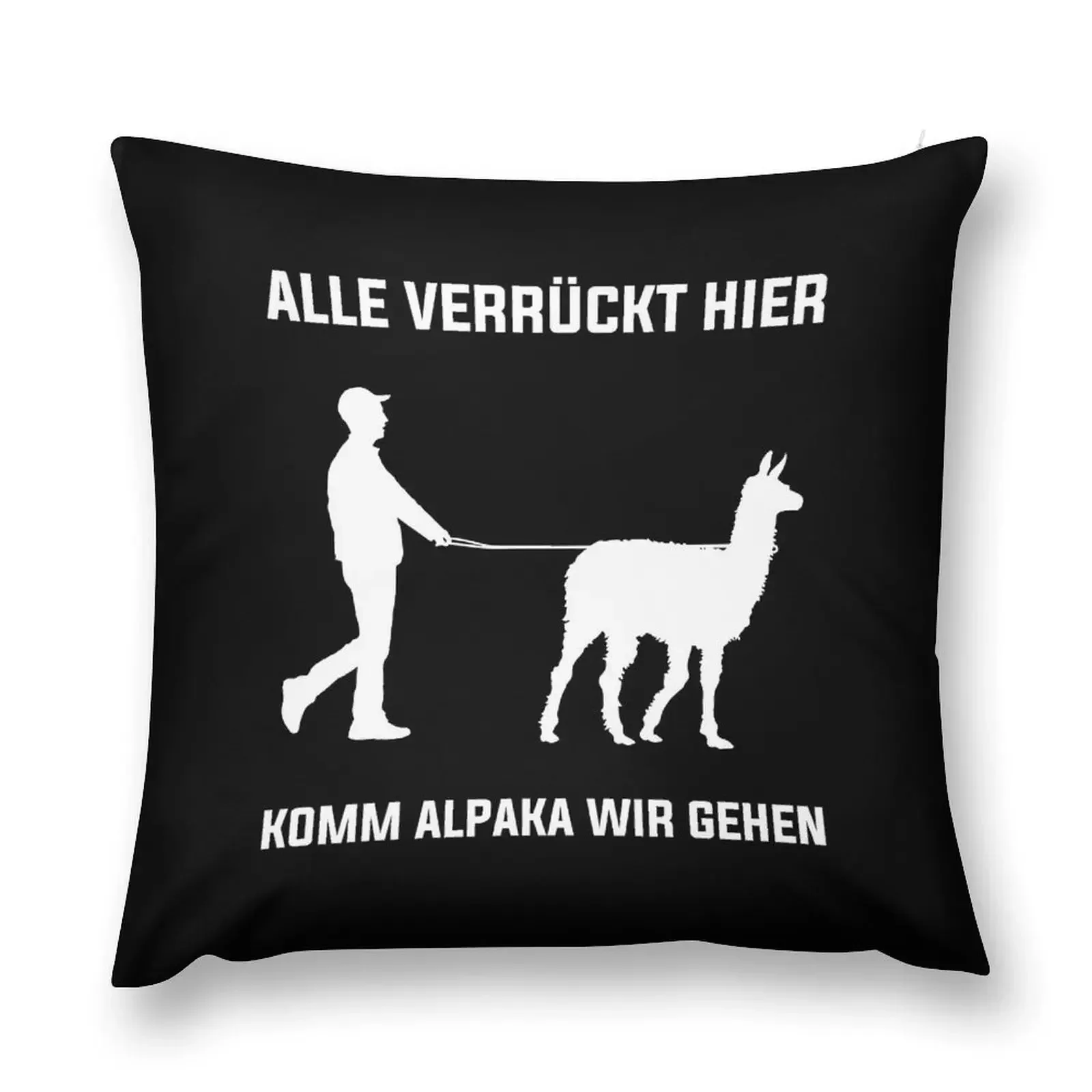 Alle Verrückt Hier Komm Alpaka Wir Gehen Lustiger Spruch Throw Pillow Decorative Cushions Cushions Home Decor pillow