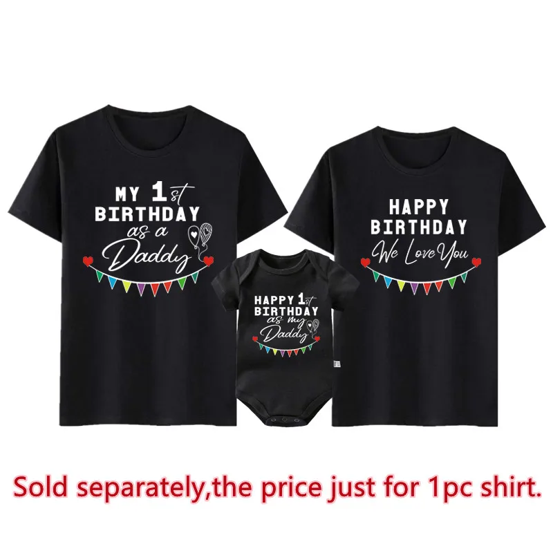 Funny My 1st Birthday As a Daddy T Shirt New Father Birthday Gifts Family Look Dad Mom and Baby Clothes Family Matching Outfits