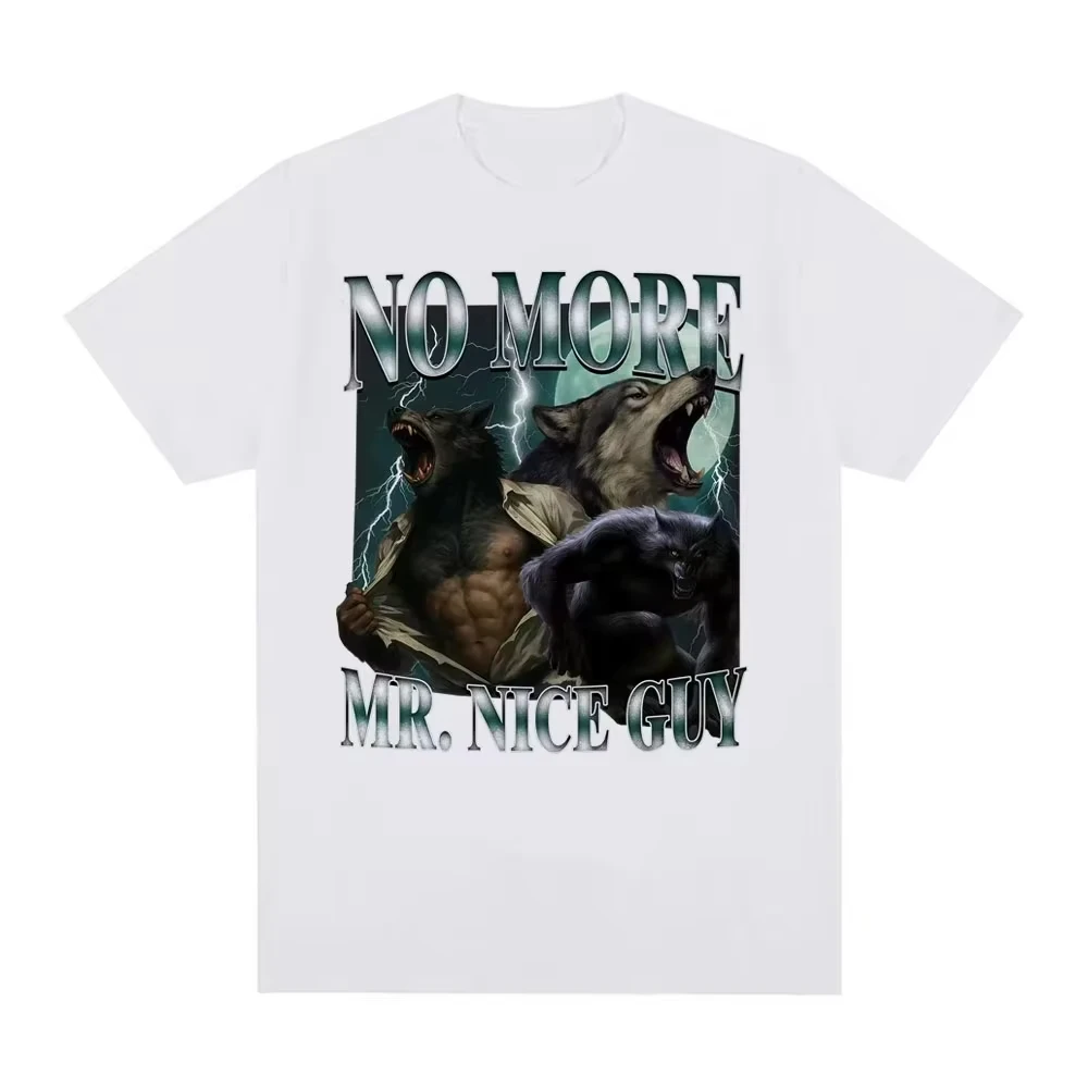 Geen Meer Mr Nice Guy Grappige Alpha Weerwolf T-shirt Fashion Vintage Sigma Wolf Meme T-shirts Mannen Vrouwen Zomer Tops Oversized T-shirt