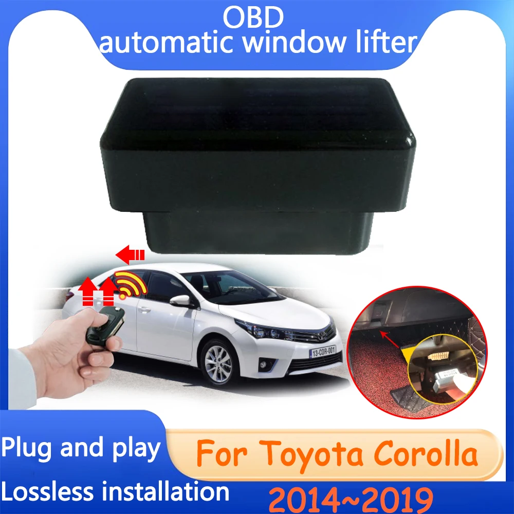 

For Toyota Corolla E170 E180 2014~2019 2015 Tuning Auto OBD Window Lifting Automatic Closed Sunroof Modification Car Accessories