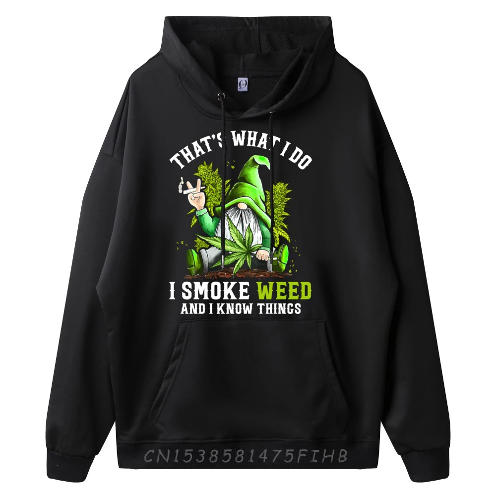 Gnome Smoke Weed And I Know Things Funny Cannabis Marijuana Fall Clothes Aesthetic Custom Hoodie Leisure