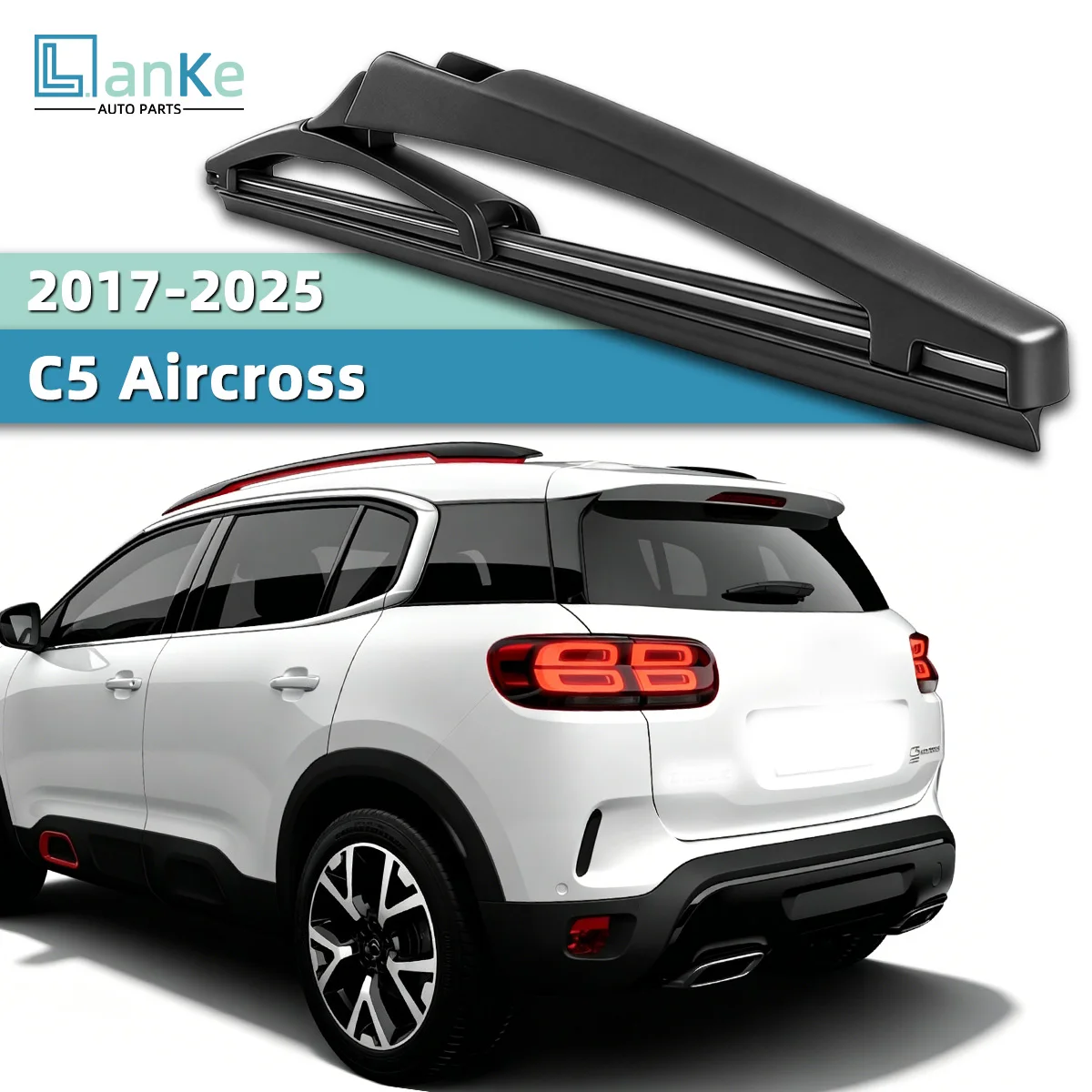 Lanke For Citroen C5 Aircross 2017-2025 Rear Wiper Blade Replacement Automotive Accessory Vehicle Rear Window Care Rear Screen