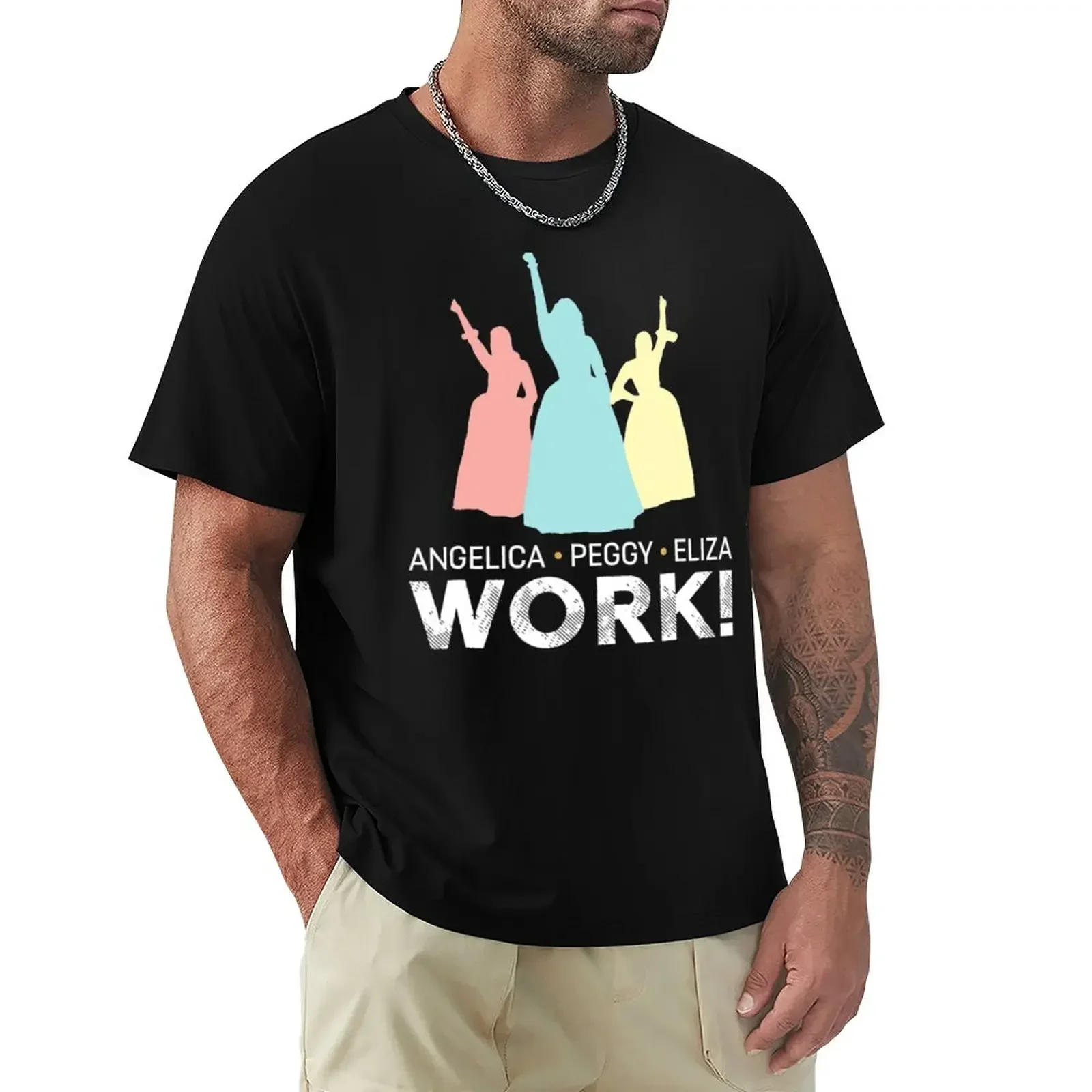 Angelica Eliza And Peggy WorkSchuyler T-Shirt customizeds sublime new edition Short sleeve tee men