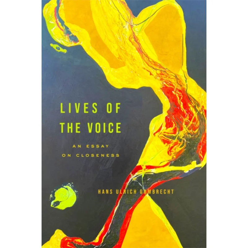 

Lives Of The VoiceAn Essay On Closeness Hans Ulrich Gumb транспорт Станьфордский университет Пресс 9781503642492 Книга