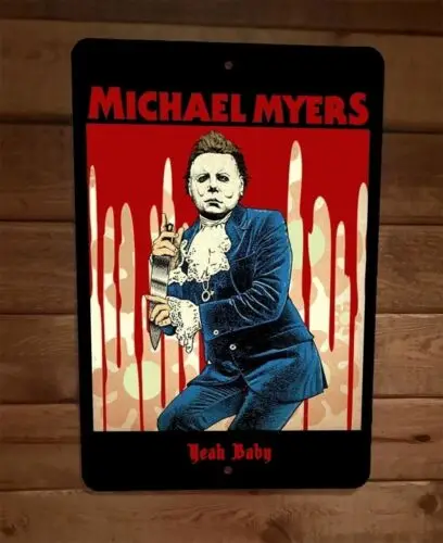 1 pcs,Michael Myers Yeah Baby Powers Halloween Parody 8x12 Metal Wall Sign Poster